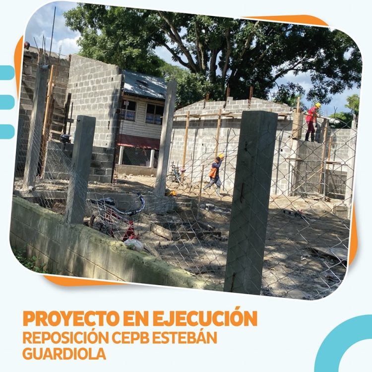 PROYECTO EN EJECUCIÓN REPOSICIÓN CEPB ESTBÁN GUARDIOLA – FHIS